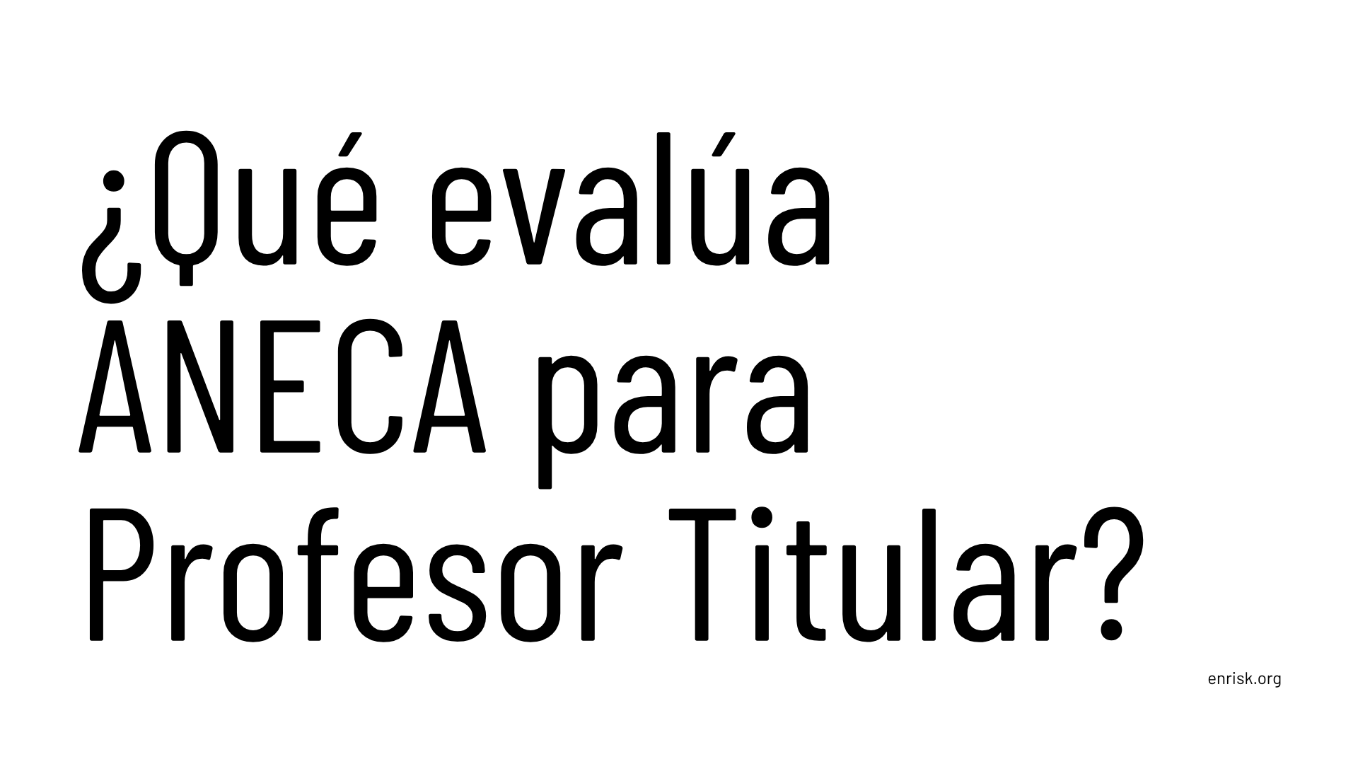Los criterios de ANECA explicados