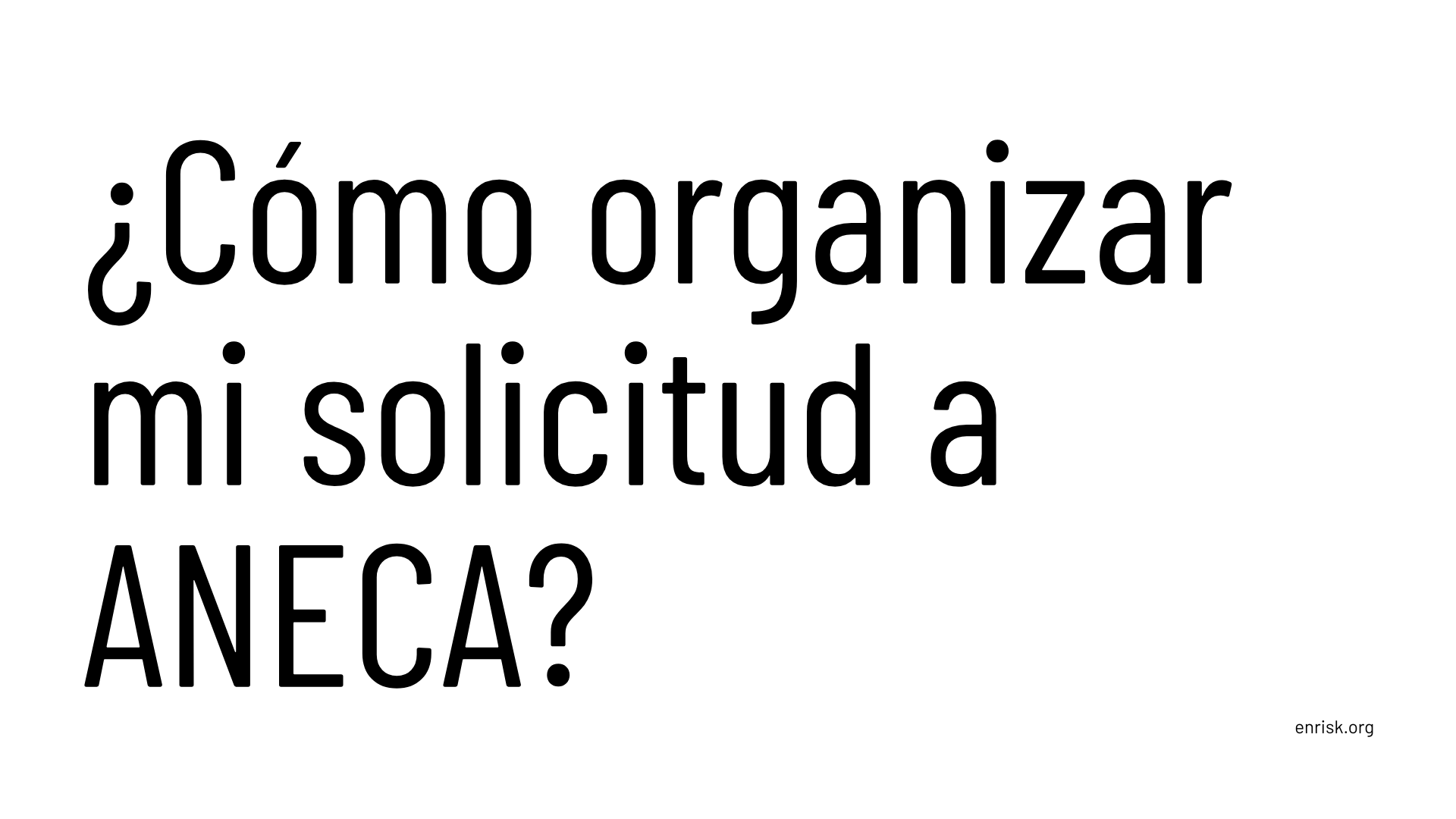 ¿Cómo organizar mi solicitud a ANECA?